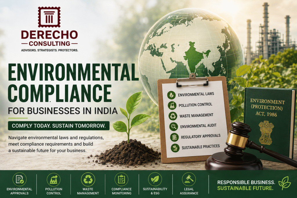 Environmental compliance for businesses in India covering environmental laws, pollution control, waste management, audits, approvals, and sustainability.