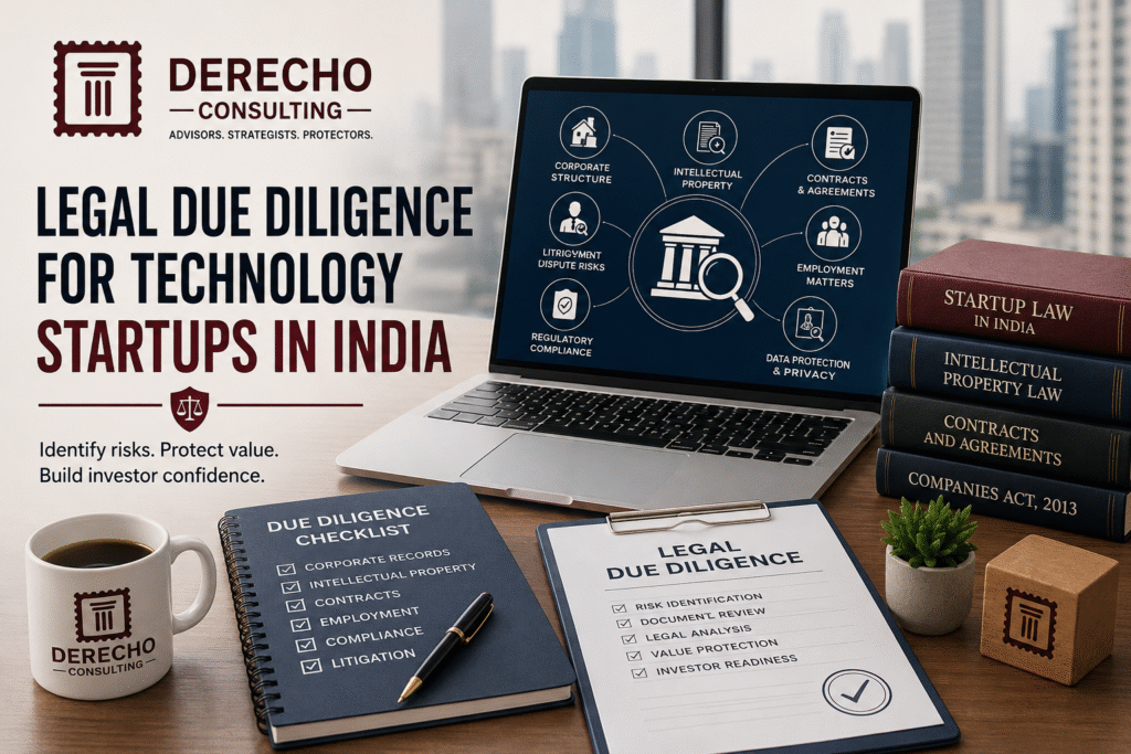 Legal due diligence for technology startups in India covering corporate structure, intellectual property, contracts, compliance, and risk assessment