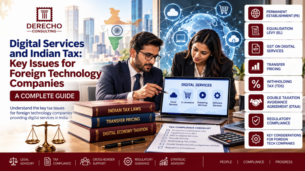 Digital services and Indian tax issues for foreign technology companies covering permanent establishment, equalisation levy, GST, transfer pricing, TDS, DTAA, and compliance.